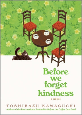 Before We Forget Kindness by Kawaguchi, Toshikazu book cover