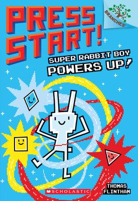 Book cover of Super Rabbit Boy Powers Up! a Branches Book (Press Start! #2): Volume 2 by Flintham, Thomas