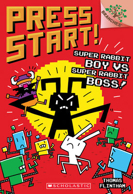 Book cover of Super Rabbit Boy vs. Super Rabbit Boss!: A Branches Book (Press Start! #4): Volume 4 by Flintham, Thomas