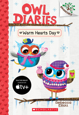 Warm Hearts Day: A Branches Book (Owl Diaries #5): Volume 5 by Elliott, Rebecca book cover