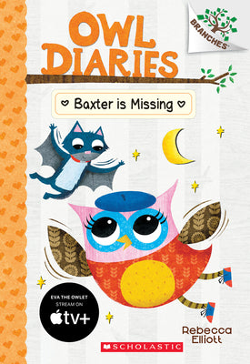 Baxter Is Missing: A Branches Book (Owl Diaries #6): Volume 6 by Rebecca Elliott book cover