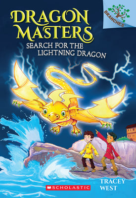 Book cover of Search for the Lightning Dragon: A Branches Book (Dragon Masters #7): Volume 7 by West, Tracey