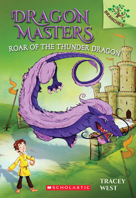 Book cover of Roar of the Thunder Dragon: A Branches Book (Dragon Masters #8): Volume 8 by West, Tracey