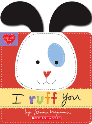 I Ruff You (Made with Love) by Sandra Magsamen book cover