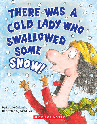 There Was a Cold Lady Who Swallowed Some Snow! (a Board Book) by Lucille Colandro book cover