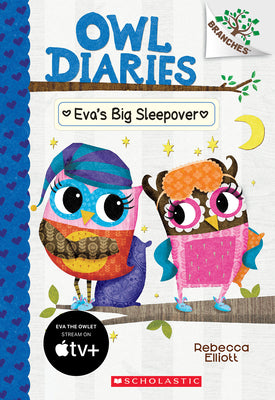 Eva's Big Sleepover: A Branches Book (Owl Diaries #9): Volume 9 by Rebecca Elliott book cover