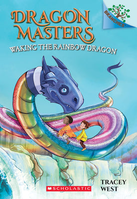 Book cover of Waking the Rainbow Dragon: A Branches Book (Dragon Masters #10): Volume 10 by West, Tracey