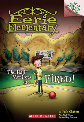 The Hall Monitors Are Fired!: A Branches Book (Eerie Elementary #8) by Jack Chabert book cover