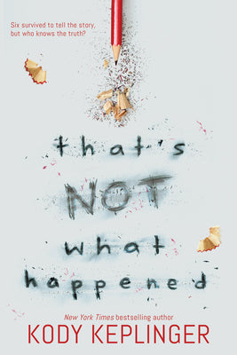 Book cover of That's Not What Happened by Keplinger, Kody