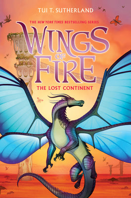 The Lost Continent (Wings of Fire #11) by Sutherland, Tui T. book cover