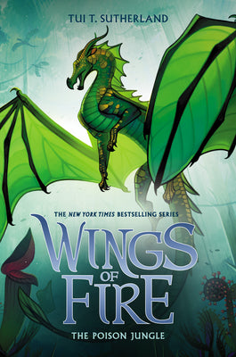 The Poison Jungle (Wings of Fire #13): Volume 13 by Sutherland, Tui T. book cover