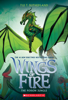 Book cover of The Poison Jungle (Wings of Fire #13): Volume 13 by Sutherland, Tui T.