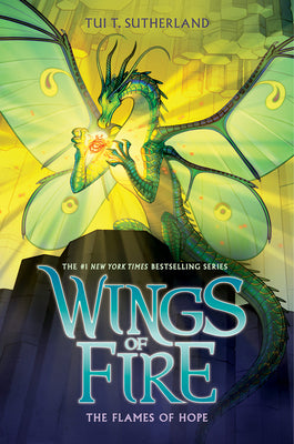 Book cover of The Flames of Hope (Wings of Fire #15): Volume 15 by Sutherland, Tui T.