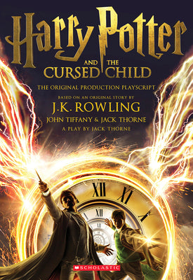 Book cover of Harry Potter and the Cursed Child, Parts One and Two: The Official Playscript of the Original West End Production by Rowling, J. K.