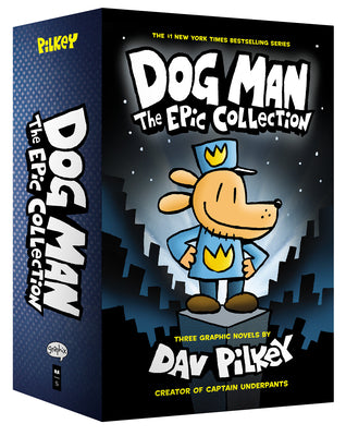 Book cover of Dog Man: The Epic Collection: From the Creator of Captain Underpants (Dog Man #1-3 Box Set) by Pilkey, Dav