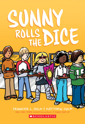 Sunny Rolls the Dice: A Graphic Novel (Sunny #3) by Holm, Jennifer L. book cover