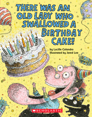 There Was an Old Lady Who Swallowed a Birthday Cake by Colandro, Lucille book cover