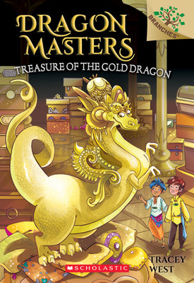 Book cover of Treasure of the Gold Dragon: A Branches Book (Dragon Masters #12): Volume 12 by West, Tracey
