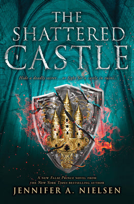The Shattered Castle (the Ascendance Series, Book 5) by Nielsen, Jennifer A. book cover