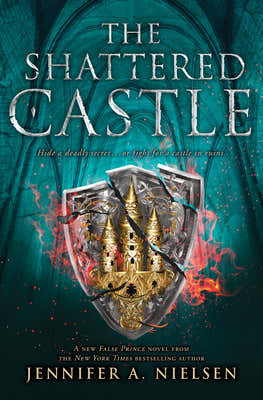 The Shattered Castle (the Ascendance Series, Book 5) by Nielsen, Jennifer A. book cover