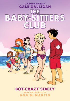Book cover of Boy-Crazy Stacey: A Graphic Novel (the Baby-Sitters Club #7): Volume 7 by Galligan, Gale
