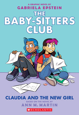 Book cover of Claudia and the New Girl: A Graphic Novel (the Baby-Sitters Club #9): Volume 9 by Epstein, Gabriela