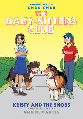 Kristy and the Snobs: A Graphic Novel (the Baby-Sitters Club #10) by Chau, Chan book cover