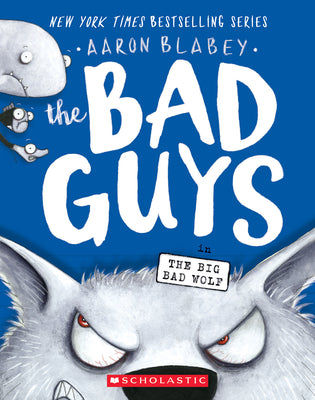Book cover of The Bad Guys in the Big Bad Wolf (the Bad Guys #9): Volume 9 by Blabey, Aaron