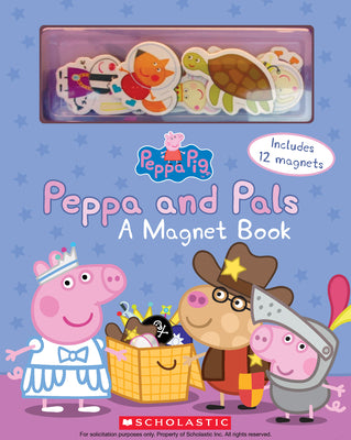Peppa and Pals: A Magnet Book (Peppa Pig) [With Magnet(s)] by Scholastic book cover
