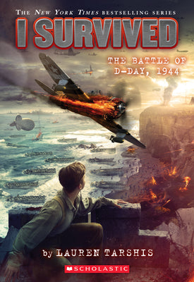 Book cover of I Survived the Battle of D-Day, 1944 (I Survived #18): Volume 18 by Tarshis, Lauren