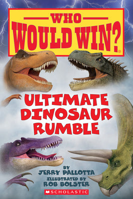 Book cover of Ultimate Dinosaur Rumble (Who Would Win?): Volume 22 by Pallotta, Jerry