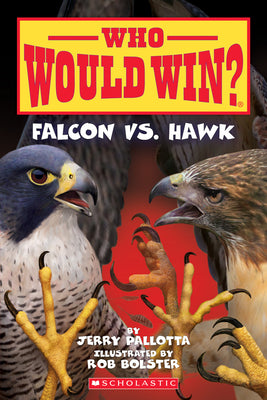 Falcon vs. Hawk (Who Would Win?): Volume 23 by Pallotta, Jerry book cover