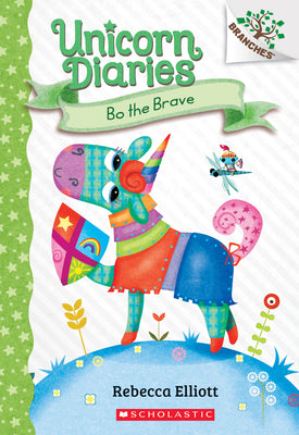 Bo the Brave: A Branches Book (Unicorn Diaries #3): Volume 3 by Rebecca Elliott book cover