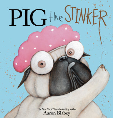 Book cover of Pig the Stinker by Blabey, Aaron