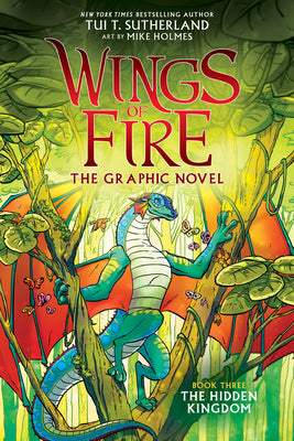Book cover of Wings of Fire: The Hidden Kingdom: A Graphic Novel (Wings of Fire Graphic Novel #3): Volume 3 by Sutherland, Tui T.