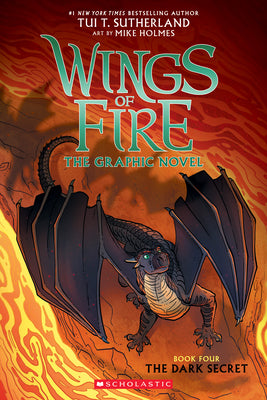 Book cover of Wings of Fire: The Dark Secret: A Graphic Novel (Wings of Fire Graphic Novel #4): Volume 4 by Sutherland, Tui T.