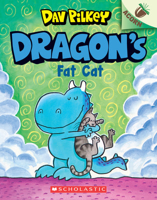 Dragon's Fat Cat: An Acorn Book (Dragon #2): From the Creator of Dog Man by Pilkey, Dav book cover