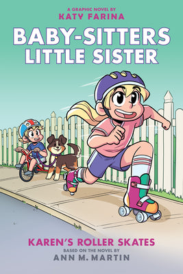 Karen's Roller Skates: A Graphic Novel (Baby-Sitters Little Sister #2) (Baby-Sitters Little Sister Graphix) by Farina, Katy book cover