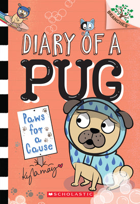 Book cover of Paws for a Cause: A Branches Book (Diary of a Pug #3): Volume 3 by May, Kyla