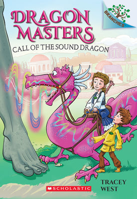 Book cover of Call of the Sound Dragon: A Branches Book (Dragon Masters #16): Volume 16 by West, Tracey