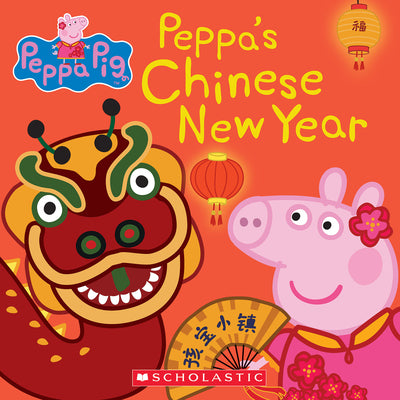Peppa's Chinese New Year (Peppa Pig) by Eone book cover
