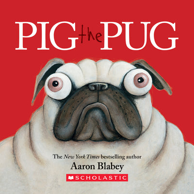 Pig the Pug by Aaron Blabey book cover