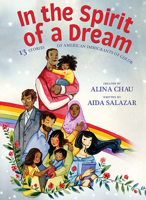 In the Spirit of a Dream: 13 Stories of American Immigrants of Color by Aida Salazar book cover