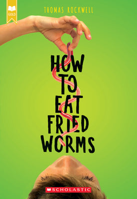 How to Eat Fried Worms by Rockwell, Thomas book cover