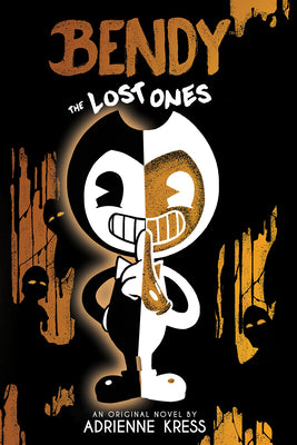 The Lost Ones: An Afk Novel (Bendy #2): Volume 2 by Adrienne Kress book cover