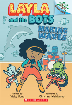 Making Waves: A Branches Book (Layla and the Bots #4) by Vicky Fang book cover