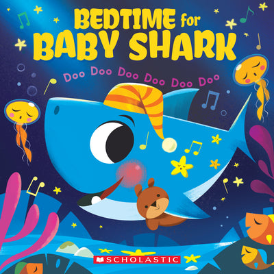 Book cover of Bedtime for Baby Shark: Doo Doo Doo Doo Doo Doo (a Baby Shark Book) by Bajet, John John