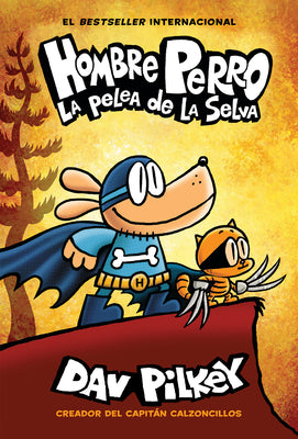 Hombre Perro: La Pelea de la Selva (Dog Man: Brawl of the Wild): Volume 6 by Dav Pilkey book cover