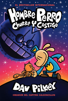 Hombre Perro: Churre Y Castigo (Dog Man: Grime and Punishment) by Dav Pilkey book cover