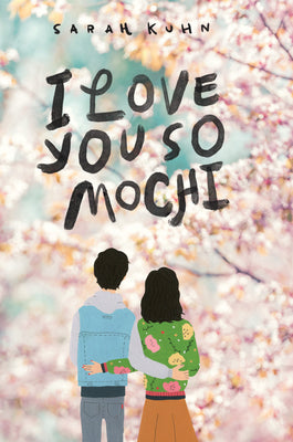 I Love You So Mochi by Sarah Kuhn book cover